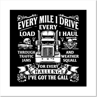 Every mile I drive, every load I haul Posters and Art